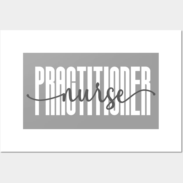 Nurse Practitioner -Tall Font Contrast on Light Design Wall Art by best-vibes-only